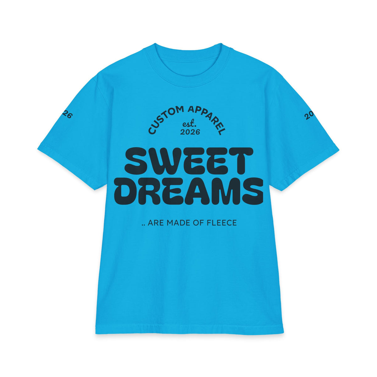 Sweet Dreams T-Shirt — 'Sweet Dreams Are Made of Fleece' Graphic Tee