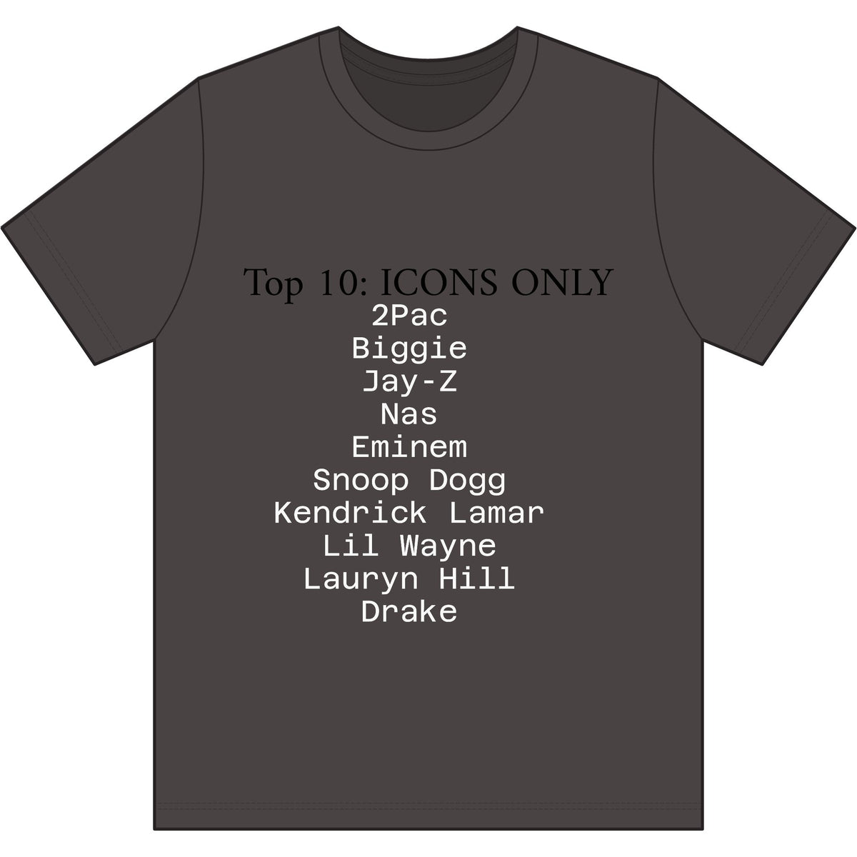 Hip Hop Legends T-Shirt — "Top 10: ICONS ONLY" Rap Icons Tee
