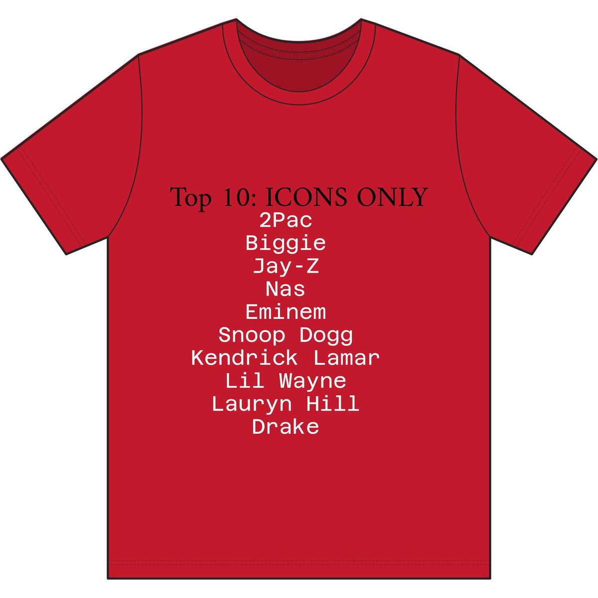 Hip Hop Legends T-Shirt — "Top 10: ICONS ONLY" Rap Icons Tee