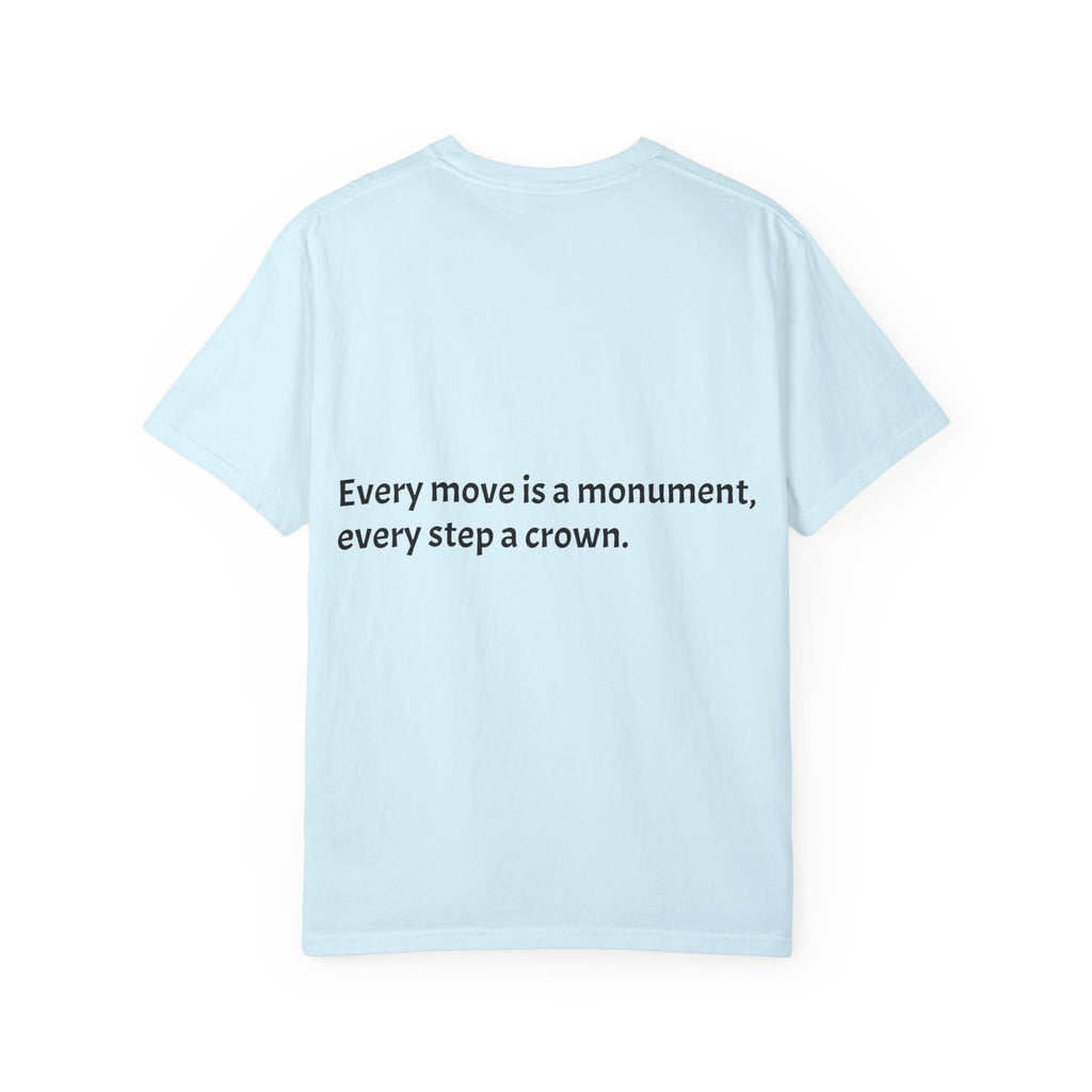 Inspiring Quote T-Shirt — "Rooted in the struggle, elevated by the vision."