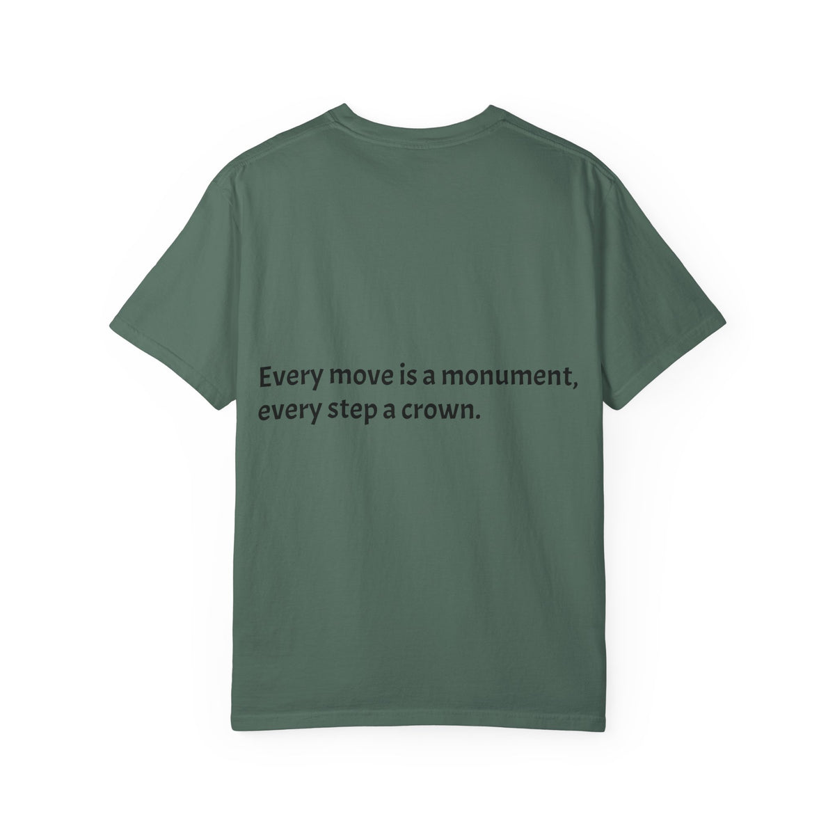 Inspiring Quote T-Shirt — "Rooted in the struggle, elevated by the vision."