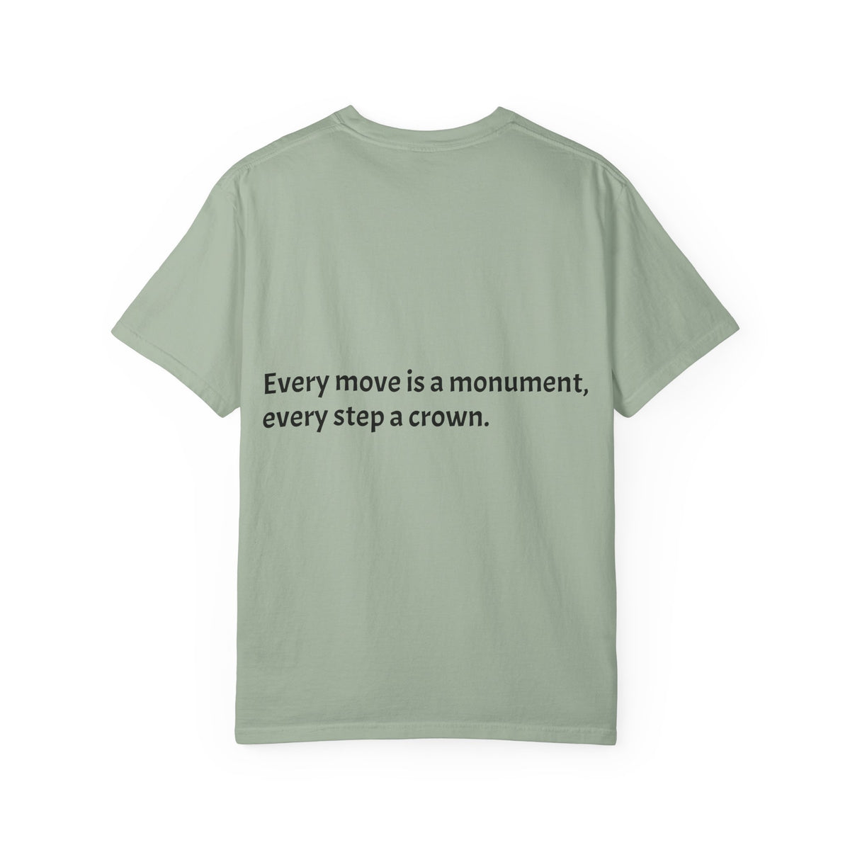 Inspiring Quote T-Shirt — "Rooted in the struggle, elevated by the vision."