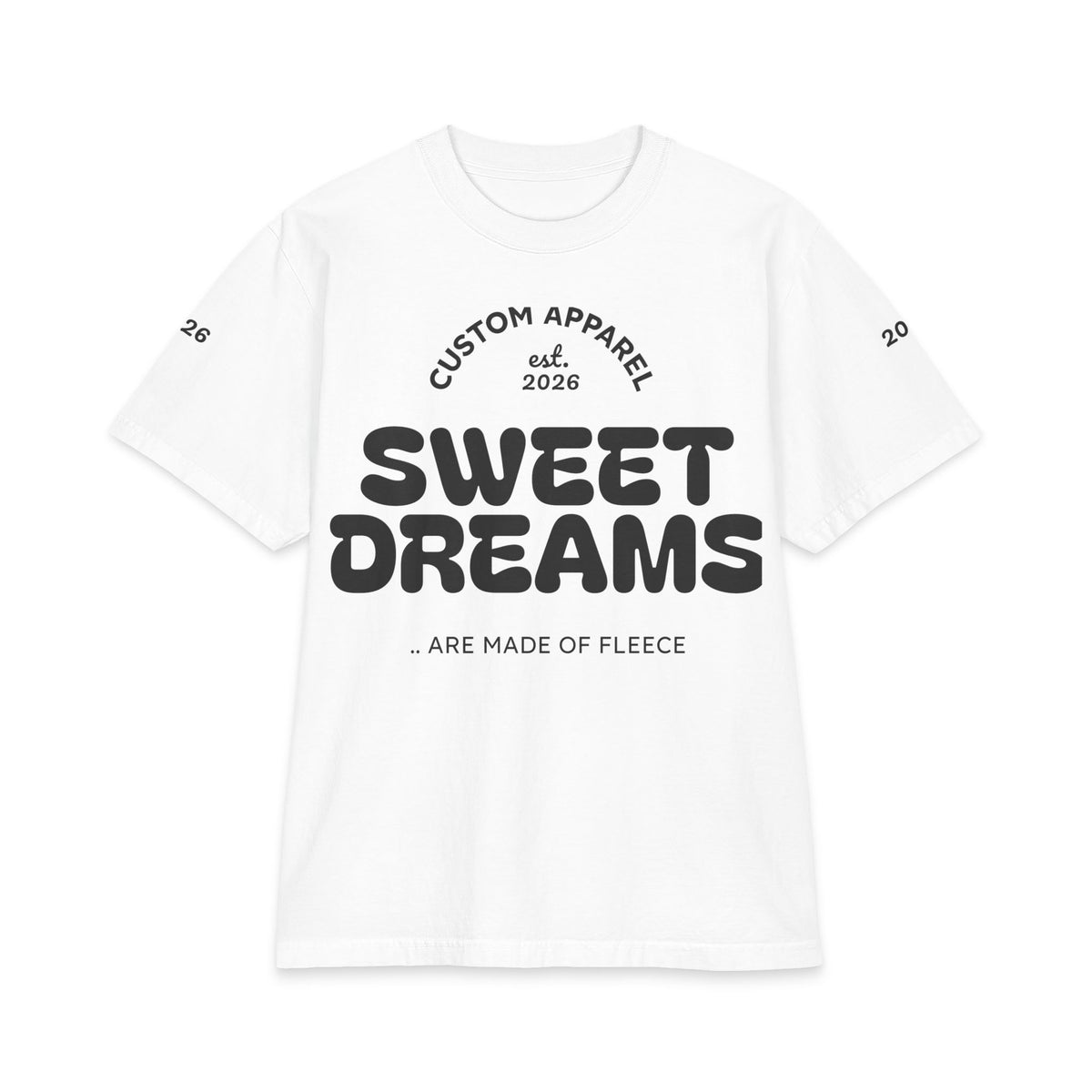 Sweet Dreams T-Shirt — 'Sweet Dreams Are Made of Fleece' Graphic Tee