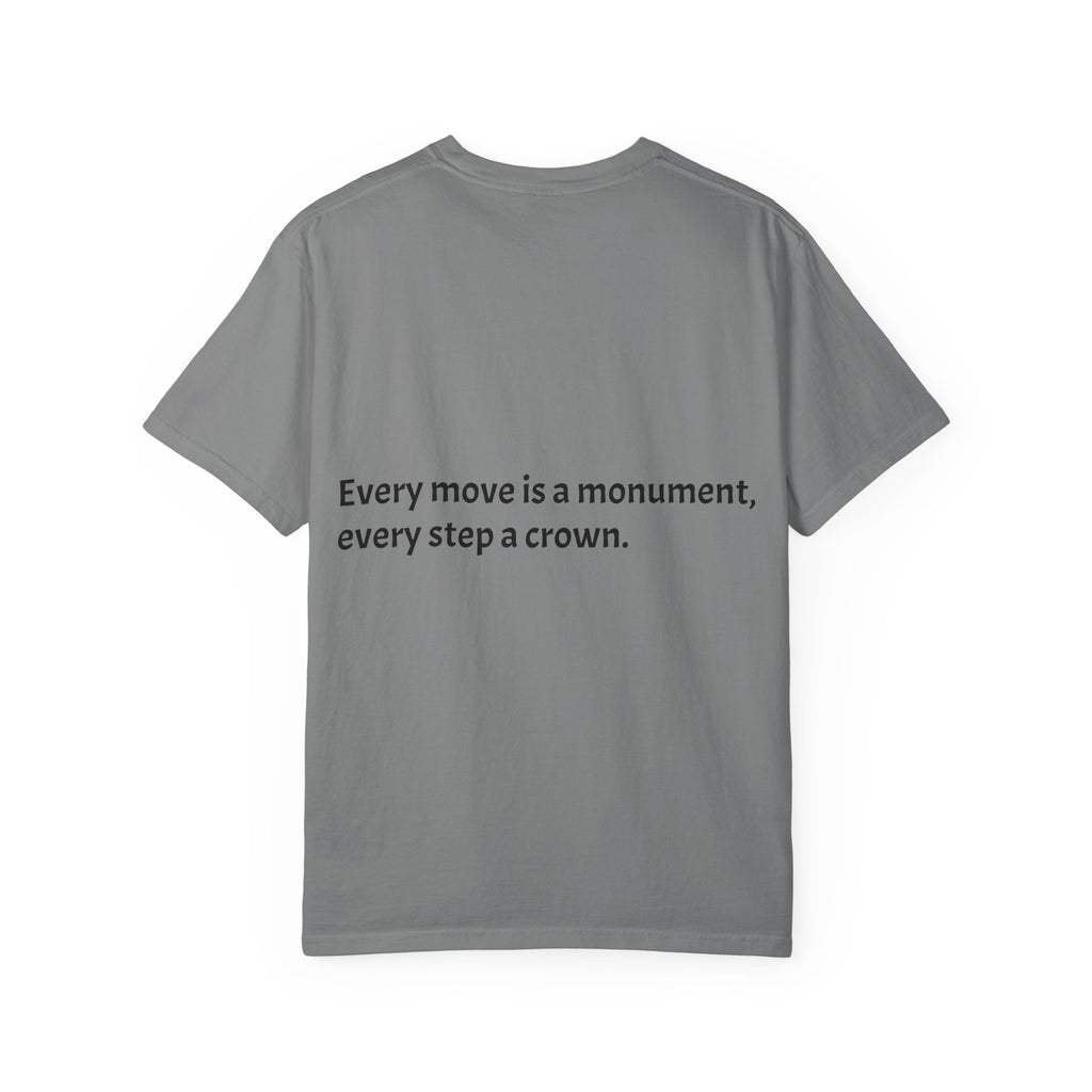 Inspiring Quote T-Shirt — "Rooted in the struggle, elevated by the vision."