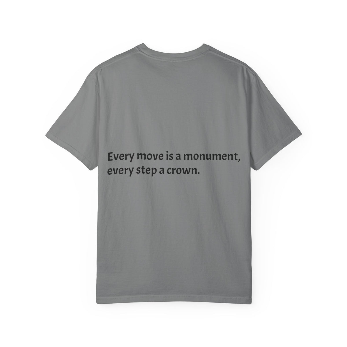 Inspiring Quote T-Shirt — "Rooted in the struggle, elevated by the vision."