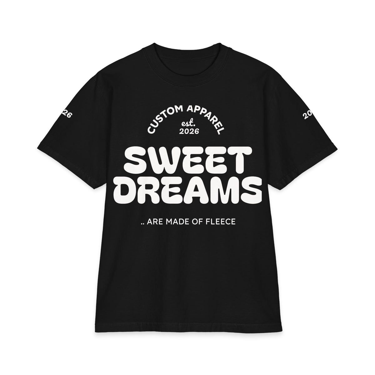 Sweet Dreams T-Shirt — 'Sweet Dreams Are Made of Fleece' Graphic Tee