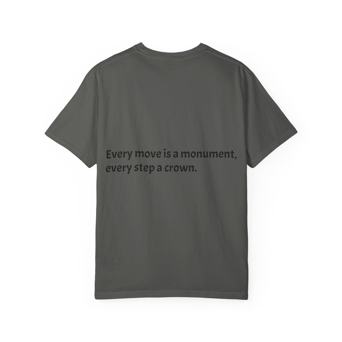 Inspiring Quote T-Shirt — "Rooted in the struggle, elevated by the vision."