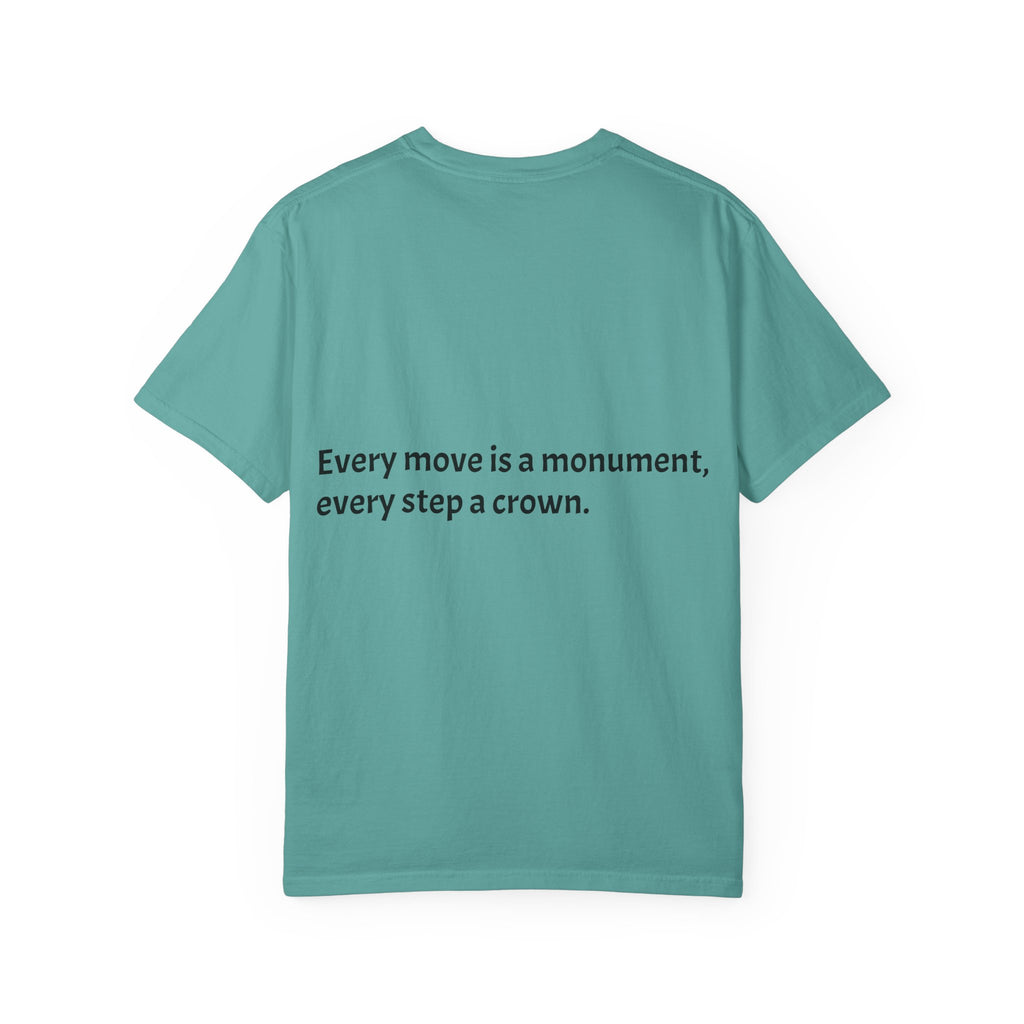 Inspiring Quote T-Shirt — "Rooted in the struggle, elevated by the vision."