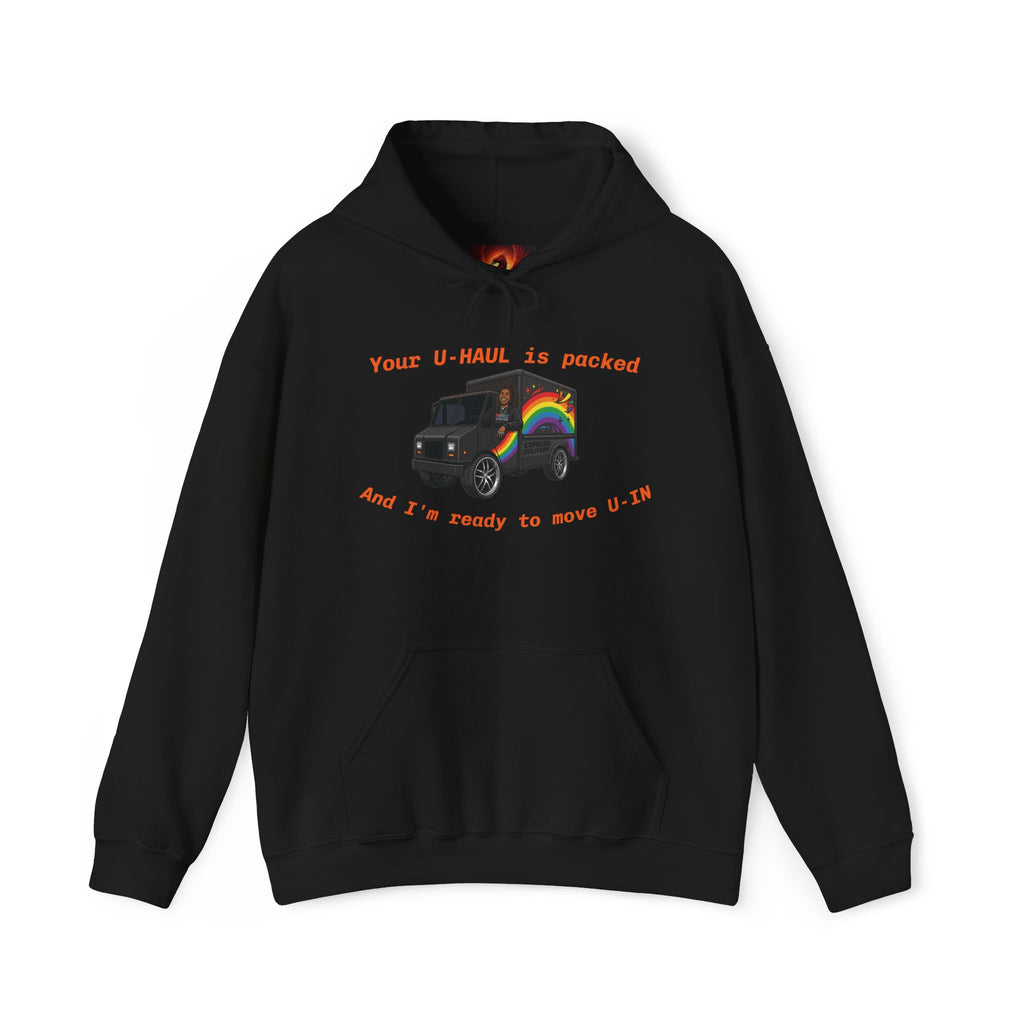 LGBTQ Professionals Hoodie — 'Your U-HAUL is packed and I’m ready to move U-In' Pride Moving Graphic