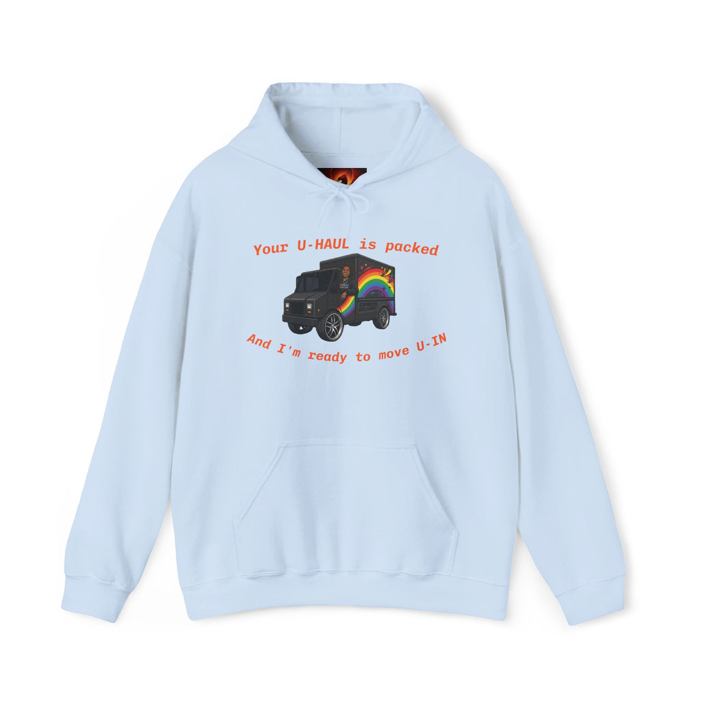 LGBTQ Professionals Hoodie — 'Your U-HAUL is packed and I’m ready to move U-In' Pride Moving Graphic