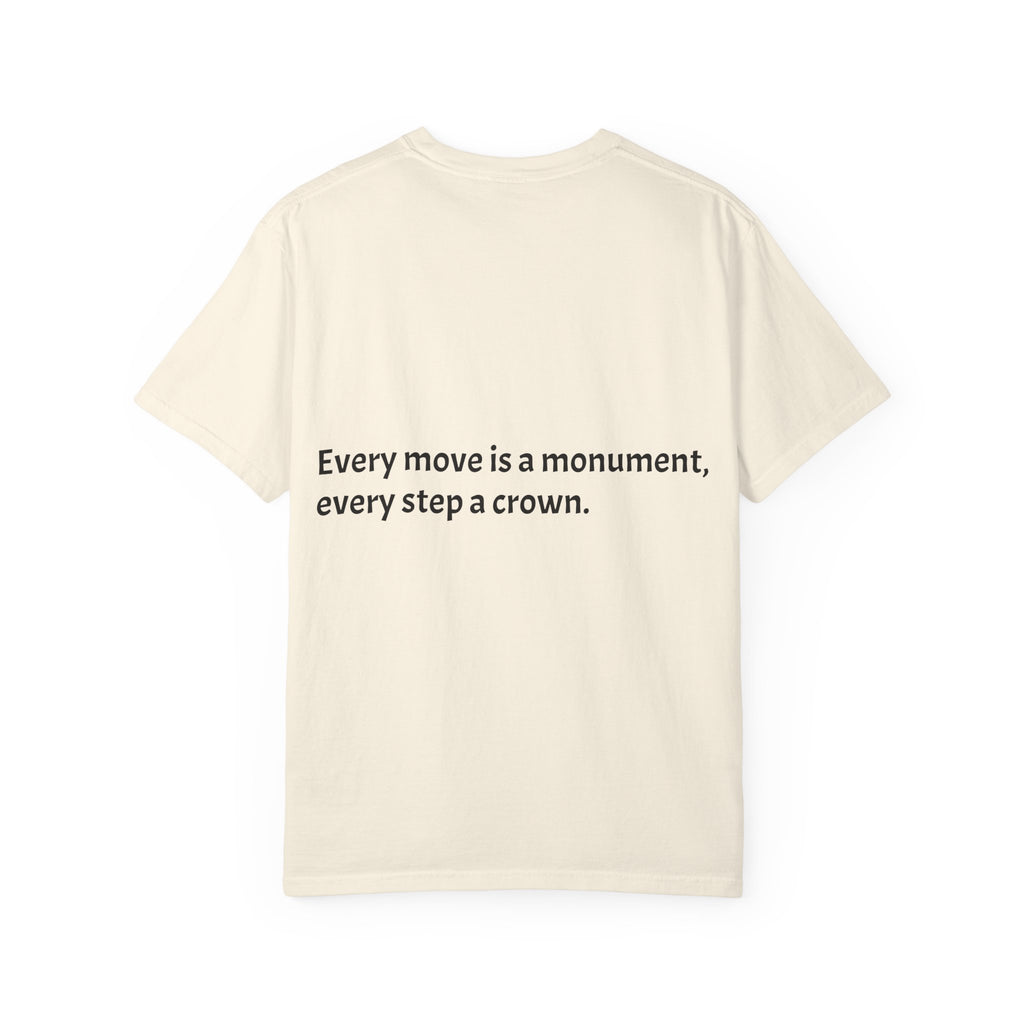Inspiring Quote T-Shirt — "Rooted in the struggle, elevated by the vision."