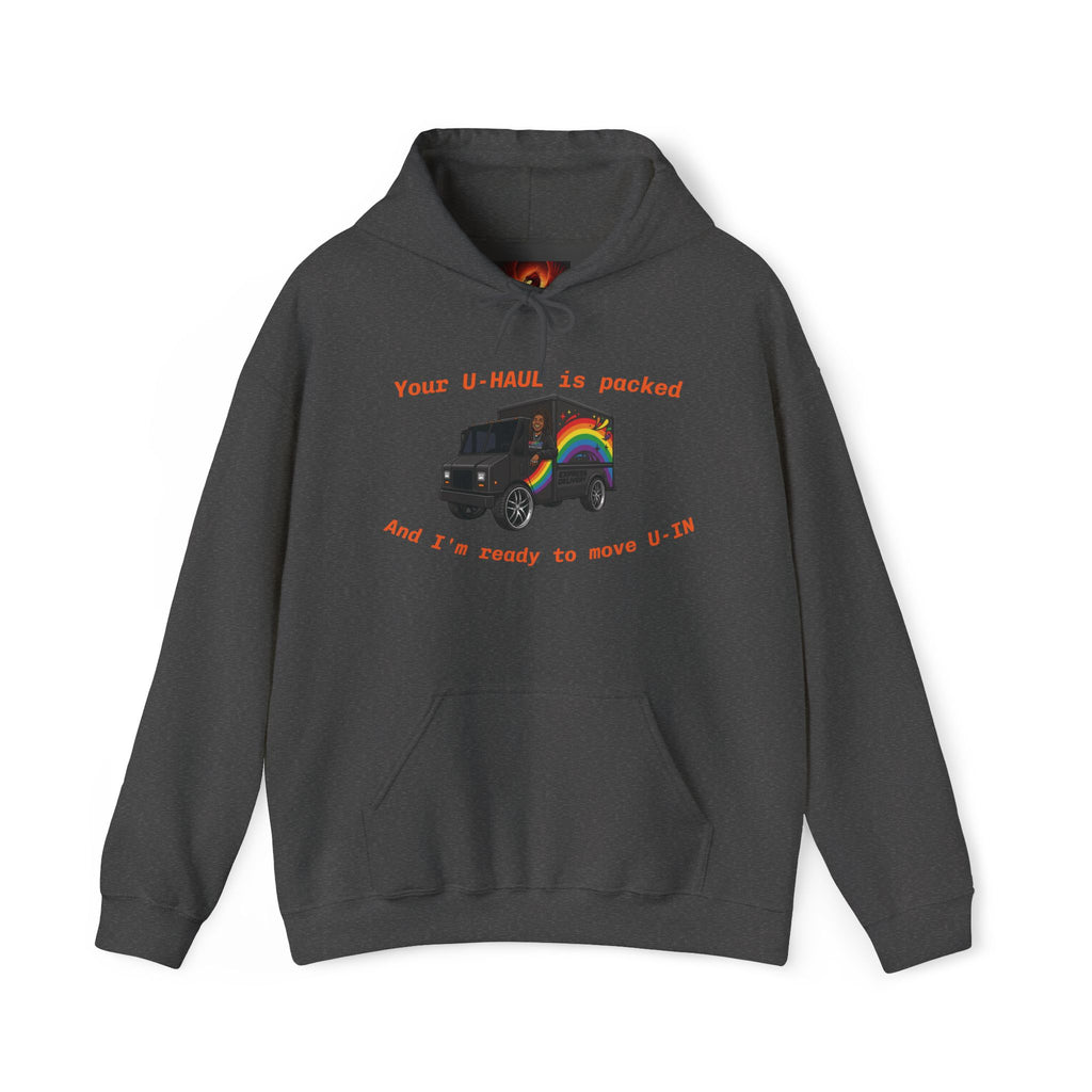 LGBTQ Professionals Hoodie — 'Your U-HAUL is packed and I’m ready to move U-In' Pride Moving Graphic