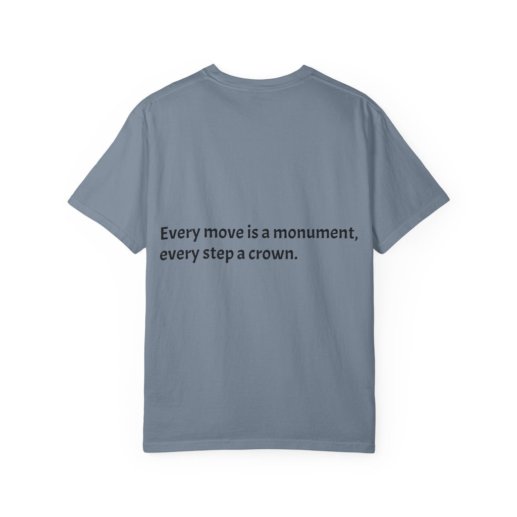 Inspiring Quote T-Shirt — "Rooted in the struggle, elevated by the vision."
